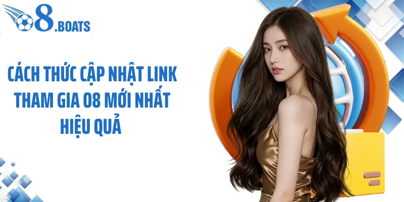 Cách thức cập nhật link tham gia O8 mới nhất hiệu quả