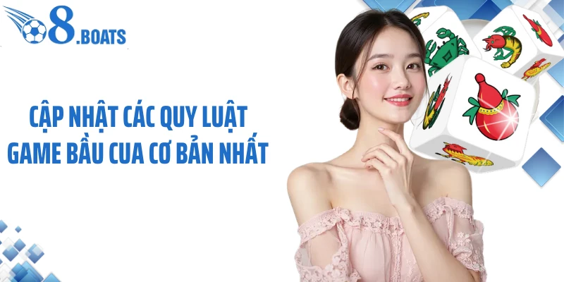 Cập nhật các quy luật game bầu cua cơ bản nhất
