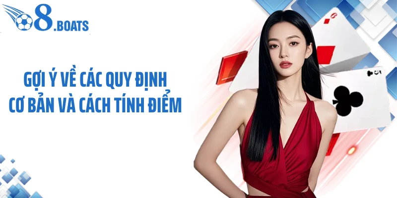 Gợi ý về các quy định cơ bản và cách tính điểm