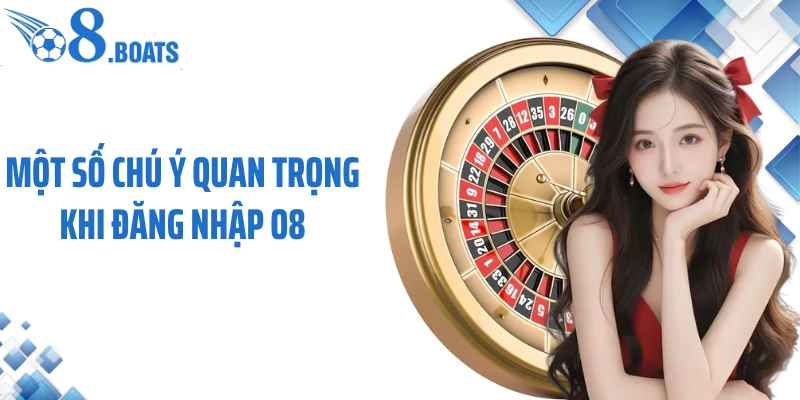 Một số chú ý quan trọng khi đăng nhập O8