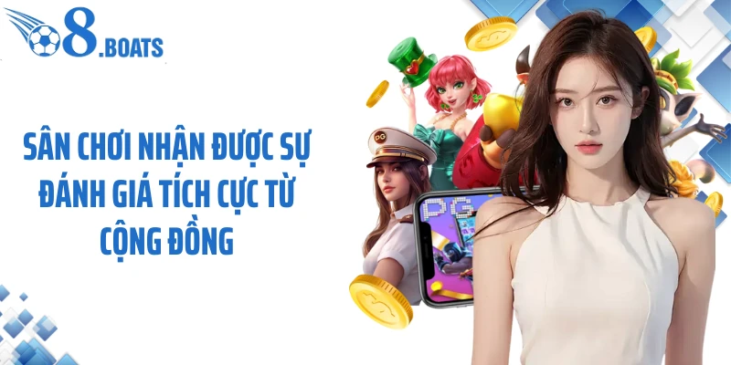 Sân chơi nhận được sự đánh giá tích cực từ cộng đồng