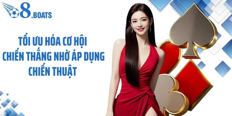 Tối ưu hóa cơ hội chiến thắng nhờ áp dụng chiến thuật